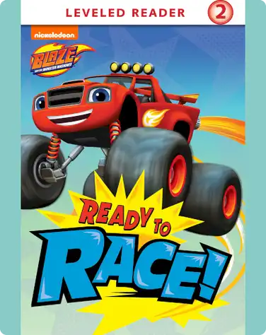 Blaze and the Monster Machines: Ready to Race book