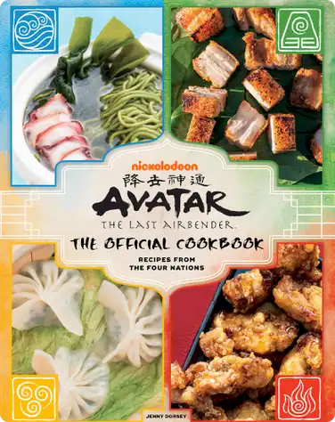 Avatar: The Last Airbender Official Cookbook: Recipes from the Four Nations book