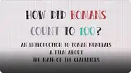 How Did Romans Count to 100? An Introduction to Roman Numerals
