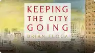 Keeping the City Going