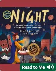 Night: How Copernicus Made the Sun Stand Still and the Earth Move
