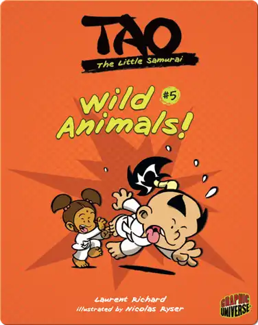 Tao, the Little Samurai: Wild Animals! book