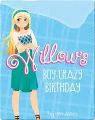 Willow's Boy-Crazy Birthday