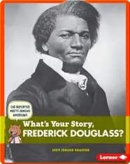 What's Your Story, Frederick Douglass?