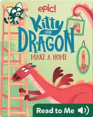 Kitty and Dragon Make a Home