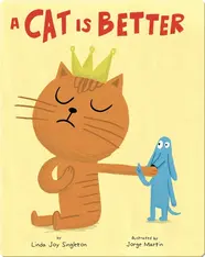 A Cat is Better