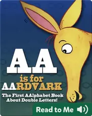 AA Is For Aardvark: The First Aalphabet Book About Double Letters!