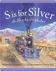 S is for Silver: A Nevada Alphabet