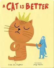A Cat is Better