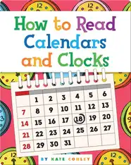 How to Read Calendars and Clocks