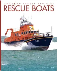 Amazing Rescue Vehicles: Rescue Boats