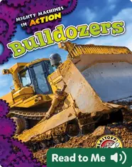 Mighty Machines in Action: Bulldozers