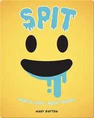 Spit: What's Cool About Drool