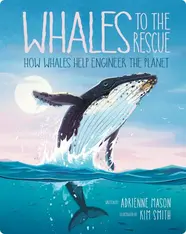 Whales to the Rescue: How Whales Help Engineer the Planet