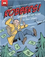 Robbers!: True Stories of the World’s Most Notorious Thieves