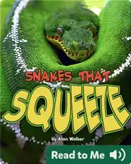 Snakes That Squeeze
